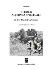 Studi di alchimia spirituale di Ser Man il Cavaliere