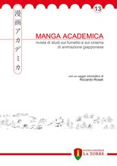 Manga Academica. Rivista di studi sul fumetto e sul cinema di animazione giapponese (2020). Vol. 13