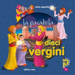 La parabola delle dieci vergini - Clara Esposito - Libro Rotas 2013, Paraboleggiamo | Libraccio.it