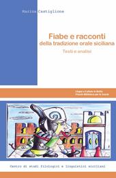 Fiabe e racconti della tradizione orale siciliani. Testi e analisi. Nuova ediz.