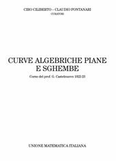 Curve algebriche piane e sghembe. Corso del prof. G. Castelnuovo (1922-23)