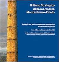 Il piano strategico della macroarea Montesilvano-Pineto. Strategie per la ristrutturazione complessiva di un territorio plurale  - Libro Sala 2012 | Libraccio.it