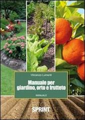 Manuale per giardino, orto e frutteto