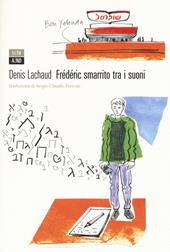 Frédéric smarrito tra i suoni