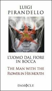 L' uomo dal fiore in bocca. Ediz. italiana e inglese