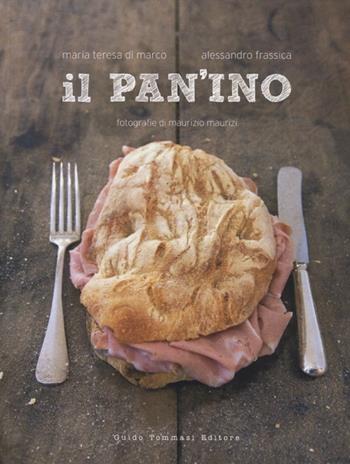 Il pan'ino - Maria Teresa Di Marco, Alessandro Frassica - Libro Guido Tommasi Editore-Datanova 2012, Gli illustrati | Libraccio.it