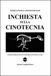 Inchiesta sulla cinotecnia. Passato presente e futuro degli studi sul cane