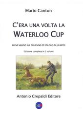 C'era una volta la Waterloo Cup. Breve saggio sul coursing ed epilogo di un mito