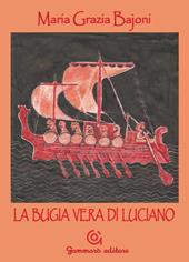 La bugia vera di Luciano