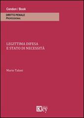 Legittima difesa e stato di necessità