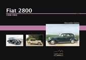 Fiat 2800. 1938-1943. Ediz. illustrata