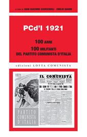 PCd'I 1921. 100 anni. 100 militanti del Partito comunista d'Italia