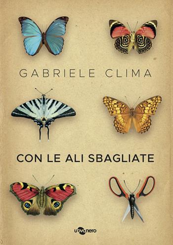 Con le ali sbagliate - Gabriele Clima - Libro Uovonero 2020, I geodi | Libraccio.it