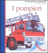 I pompieri. Ediz. illustrata