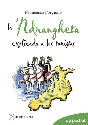 La 'ndrangheta explicada a los turistas - Francesco Forgione - Libro Di Girolamo 2018, DG Pocket | Libraccio.it