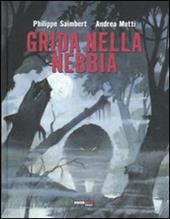 Grida nella nebbia. Vol. 1: la spada di Gaia.