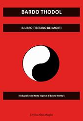 Bardo Thodol. Il libro tibetano dei morti di Evans Wentz's