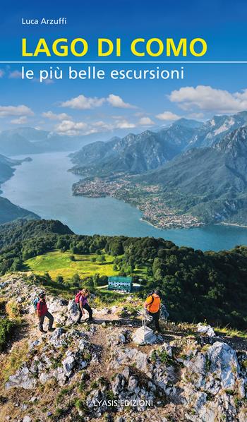 Lago di Como. Le più belle escursioni - Luca Arzuffi - Libro Lyasis 2024 | Libraccio.it