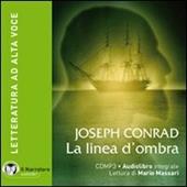 La linea d'ombra. Con e-text. Audiolibro. CD Audio formato MP3. Ediz. integrale