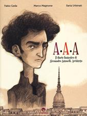 A.A.A il diario fantastico di Alessandro Antonelli, architetto