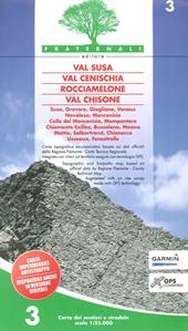 Carta n. 3. Val Susa, val Cenischia, Rocciamelone, val Chisone. Carta dei sentieri e stradale 1:25.000