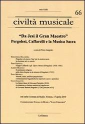 «Da Jesi il Gran Maestro». Pergolesi, Caffarelli e la musica sacra. Atti della Giornata di studio (Firenze, 17 aprile 2010)