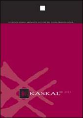 Kaskal. Rivista di storia, ambienti e culture del Vicino Oriente antico. Ediz. italiana e inglese. Vol. 10