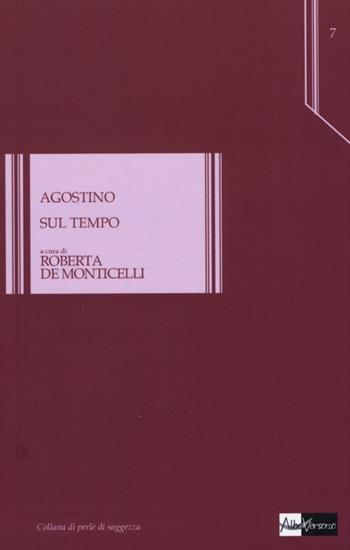 Sul tempo - Agostino (sant') - Libro AlboVersorio 2013, Perle di saggezza | Libraccio.it