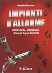 Impianti d'allarme. Antintrusione, antincendio, rilevatori di gas, telefonia