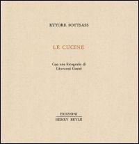 Le cucine - Ettore Sottsass - Libro Henry Beyle 2014, Piccola biblioteca dei luoghi letterari | Libraccio.it