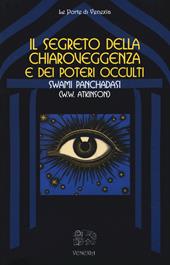 Il segreto della chiaroveggenza e dei poteri occulti