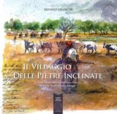 Il villaggio delle pietre inclinate. Una storia vera dal Burkina Faso, il paese degli uomini integri