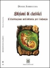 Edizioni di classici. L'illustrazione dell'editoria per l'infanzia. Con DVD