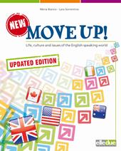 New Move up! Life, culture and issues of the English-speaking world. Con espansione online