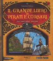 Il grande libro di pirati e corsari. Con App. Ediz. a colori