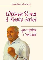 L' ottava rima di Rinaldo Adriani. Gare poetiche e «contrasti»