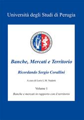 Banche, mercati e territorio. Con CD-ROM. Vol. 1: Banche e mercati in rapporto con il territorio.