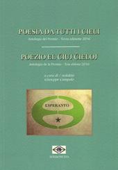 Poesia da tutti i cieli. Antologia del premio-Poezio el iuj ieloj. Antologio de la Premio