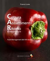 Cottura abbattimento ritorno in temperatura. Food management del XXI secolo