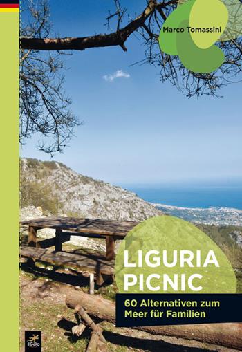 Liguria picnic. 60 alternative al mare per famiglie. Ediz. tedesca - Marco Tomassini - Libro Geko 2018 | Libraccio.it