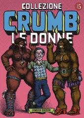 Collezione Crumb. Vol. 5: donne, Le.