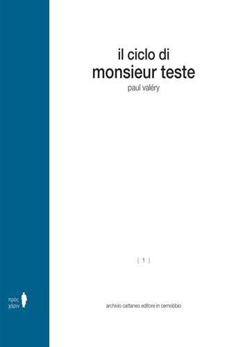 Il ciclo di Monsieur Teste - Paul Valéry - Libro Archivio Cattaneo 2021, Pros karin | Libraccio.it