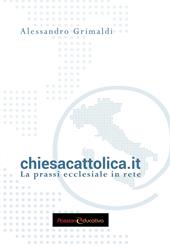 chiesacattolica.it. La prassi ecclesiale in rete