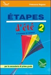 Etapes d'été. Il francese in vacanza. Ediz. italiana e francese. Con CD Audio. Vol. 2