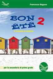 Bon été. Il francese in vacanza. Ediz. italiana e francese. Con CD-Audio. Vol. 2