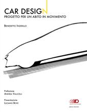 Car design. Progetto per un abito in movimento. Ediz. illustrata