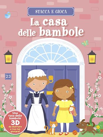 La casa delle bambole. Stacca e gioca. Ediz. illustrata  - Libro Chiara Edizioni 2015 | Libraccio.it