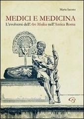 Medici e medicina. L'evolversi dell'Ars Medica nell'Antica Roma