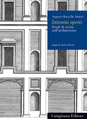 Intentio operis. Studi di storia nell'architettura