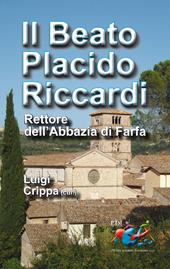 Il beato Placido Riccardi. Rettore dell'Abbazia di Farfa